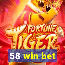 58 win bet